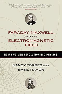 portada Faraday, Maxwell, and the Electromagnetic Field: How two men Revolutionized Physics 