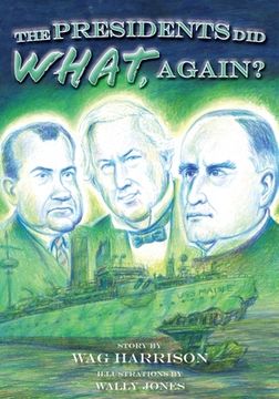 portada The Presidents Did What, Again? (en Inglés)