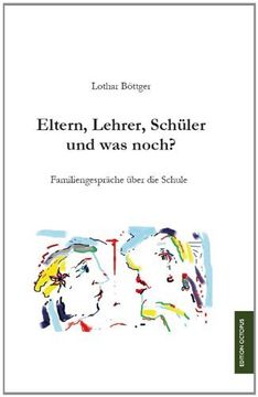 portada Eltern, Lehrer, Schüler und was noch?: Familiengespräche über die Schule (German Edition)