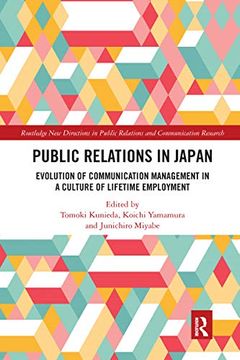 portada Public Relations in Japan: Evolution of Communication Management in a Culture of Lifetime Employment (Routledge new Directions in pr & Communication Research) (en Inglés)