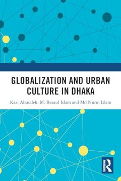 portada Globalization and Urban Culture in Dhaka (en Inglés)
