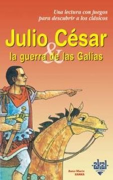 portada Julio Cesar Y La Guerra De Las Galias