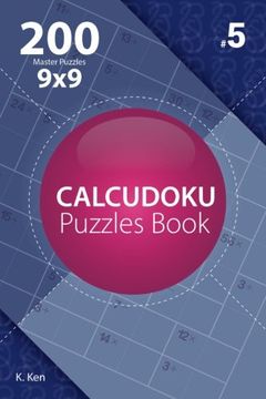 portada Calcudoku - 200 Master Puzzles 9x9 (Volume 5)