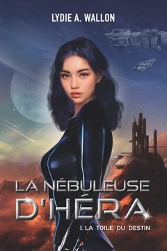 portada La Nébuleuse d'Héra: T1. La Toile du destin (en Francés)