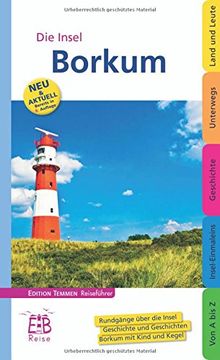 portada Die Insel Borkum: Rundgänge über die Insel. Geschichte und Geschichten. Borkum mit Kind und Kegel (en Alemán)