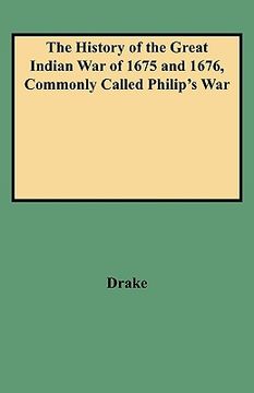 portada the history of the great indian war of 1675 and 1676, commonly called philip's war (in English)