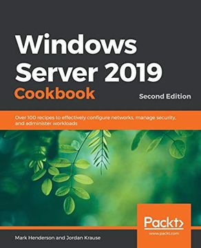 portada Windows Server 2019 Cookbook: Over 100 Recipes to Effectively Configure Networks, Manage Security, and Administer Workloads, 2nd Edition 