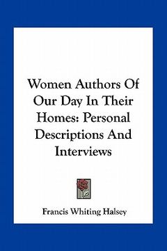 portada women authors of our day in their homes: personal descriptions and interviews
