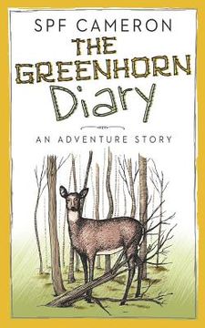portada The Greenhorn Diary: An Adventure Story (en Inglés)