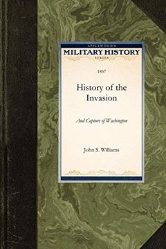 portada History of the Invasion and Capture of Washington (en Inglés)