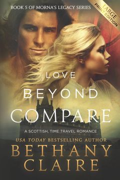 portada Love Beyond Compare: A Scottish, Time Travel Romance (Morna's Legacy Series) (Volume 5) (en Inglés)