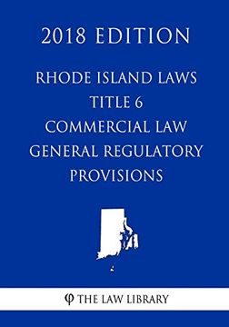 portada Rhode Island Laws - Title 6 - Commercial law - General Regulatory Provisions (in English)