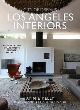 portada City of Dreams: Los Angeles Interiors: Inspiring Homes of Architects, Designers, and Artists (en Inglés)