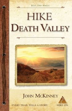 portada Hike Death Valley: Best Day Hikes in Death Valley National Park (en Inglés)