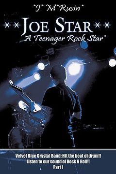 portada joe star a teenager rock star: velvet blue crystal band: hit the beat of drum!!listen to our sound of rock n roll!! part 1 (en Inglés)