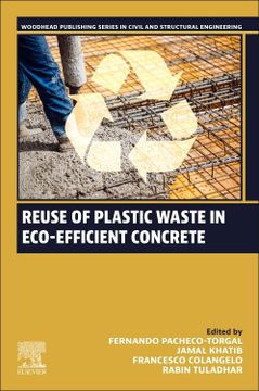 portada Reuse of Plastic Waste in Eco-Efficient Concrete (Woodhead Publishing Series in Civil and Structural Engineering)