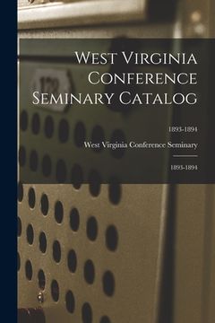 portada West Virginia Conference Seminary Catalog: 1893-1894; 1893-1894 (in English)