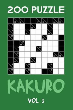 portada 200 Puzzle Kakuro Vol 3: Cross Sums For Experts Puzzle Book, hard,10x10, 2 puzzles per page (en Inglés)