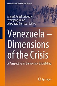 Libro Venezuela - Dimensions of the Crisis: A Perspective on Democratic ...