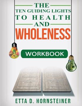 portada The Ten Guiding Lights to Health and Wholeness Workbook