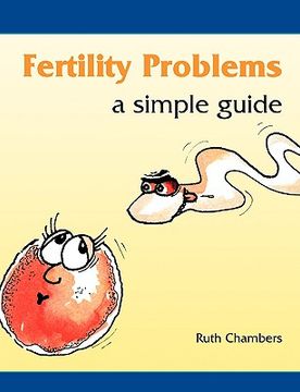 fertility problems: a simple guide (en Inglés)