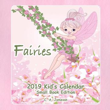 portada 2019 Kid's Calendar: Fairies Small Book Edition (en Inglés)