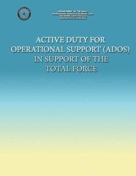 portada Active Duty for Operational Support (ADOS) in Support of the Total Force (en Inglés)