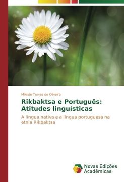 portada Rikbaktsa e Português: Atitudes linguísticas: A língua nativa e a língua portuguesa na etnia Rikbaktsa (Portuguese Edition)