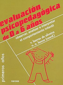 portada Evaluación Psicopedagógica de 0 a 6 Años: Observar, Analizar e Interpretar el Comportamiento Infantil (in Spanish)