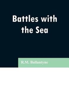 portada Battles with the Sea (in English)