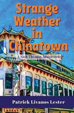 portada Strange Weather in Chinatown: A Nick Thomas Adventure (in English)
