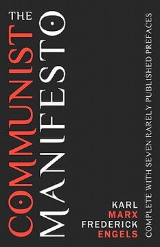 portada the communist manifesto: complete with seven rarely published prefaces (en Inglés)
