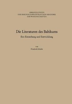 portada Die Literaturen des Baltikums: Ihre Entstehung und Entwicklung (Abhandlungen der Rheinisch-Westfälischen Akademie der Wissenschaften)