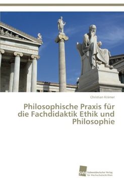 portada Philosophische Praxis für die Fachdidaktik Ethik und Philosophie