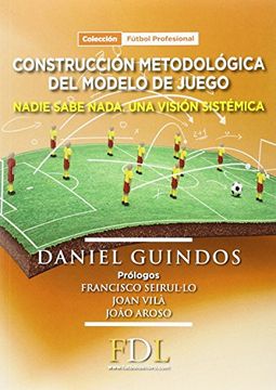 portada Construcción Metodológica del Modelo de Juego: Nadie Sabe Nada: Una Visión Sistémica (in Spanish)