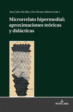portada Microrrelato Hipermedial: Aproximaciones Teóricas y Didácticas