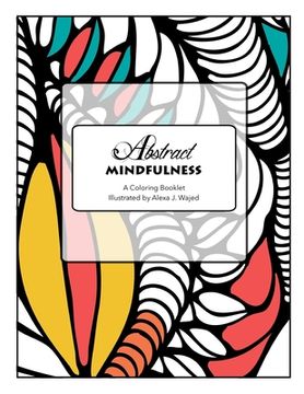 portada Abstract Mindfulness: A Coloring Booklet (en Inglés)