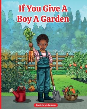 portada If You Give a Boy a Garden (en Inglés)