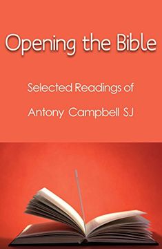 portada Opening the Bible: Selected Writings of Antony Campbell Sj