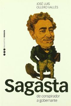 portada SAGASTA: De conspirador a gobernante (Memorias y Biografías) (in Spanish)
