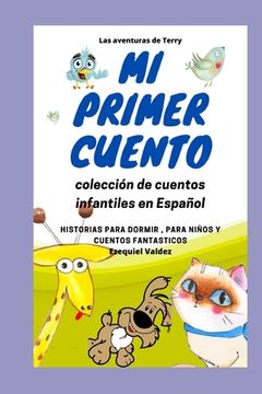 Libro Mi primer cuento: Las aventuras de Terry / Coleccion de cuentos ...