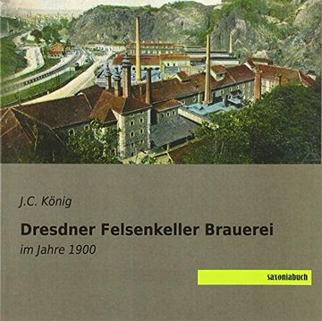 portada Dresdner Felsenkeller Brauerei: Im Jahre 1900 (en Alemán)