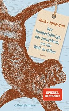 portada Der Hundertjährige, der Zurückkam, um die Welt zu Retten: Roman (in German)