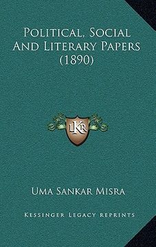 portada political, social and literary papers (1890) (en Inglés)