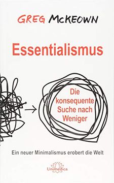 portada Essentialismus: Die Konsequente Suche Nach Weniger. Ein Neuer Minimalismus Erobert die Welt (en Alemán)