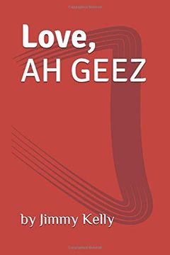 portada Love, ah Geez (en Inglés)