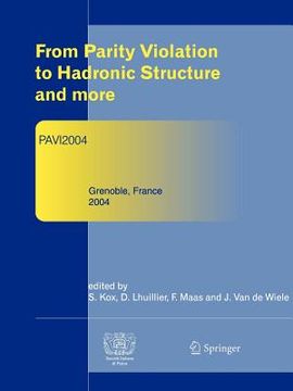 portada from parity violation to hadronic structure and more: refereed and selected contributions, grenoble, france, june 8-11, 2004 (en Inglés)