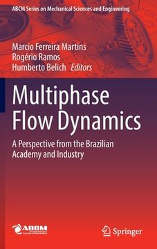 portada Multiphase Flow Dynamics: A Perspective from the Brazilian Academy and Industry (en Inglés)