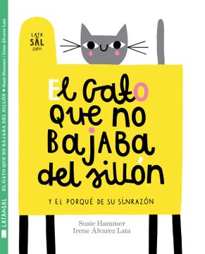 portada El Gato que no Bajaba del Sillón: Y el Porqué de su Sinrazón (Colección Gatos) (in Spanish)