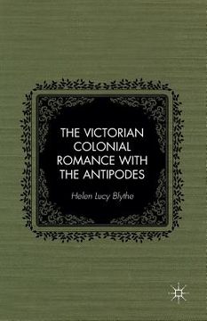 portada The Victorian Colonial Romance with the Antipodes (en Inglés)